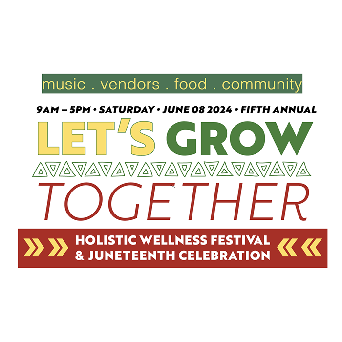 Juneteenth: Let’s Grow Together Fest