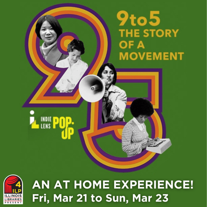 Illinois Libraries Present: Documentary Screening: 9to5: The Story of a Movement
