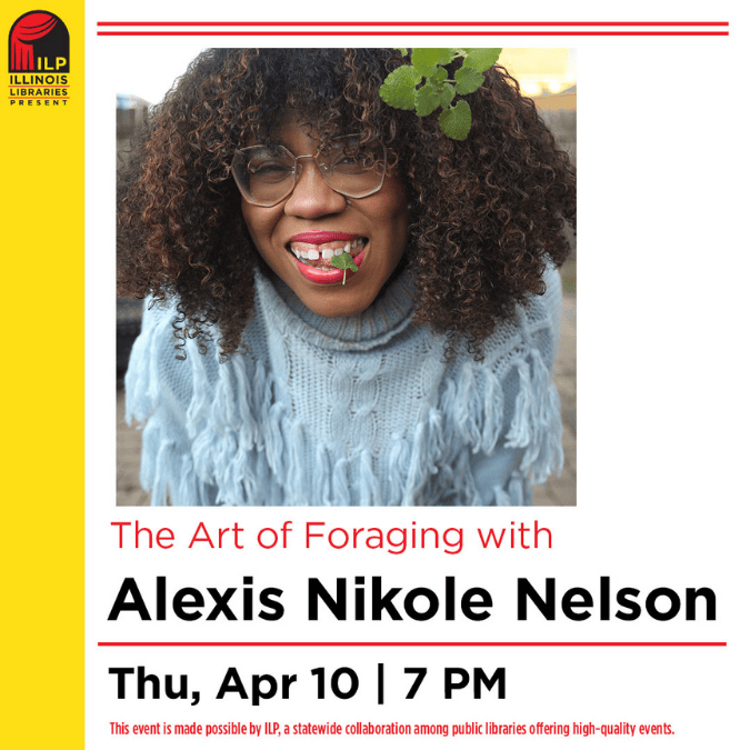 Illinois Libraries Present: The Art of Foraging with Alexis Nikole Nelson