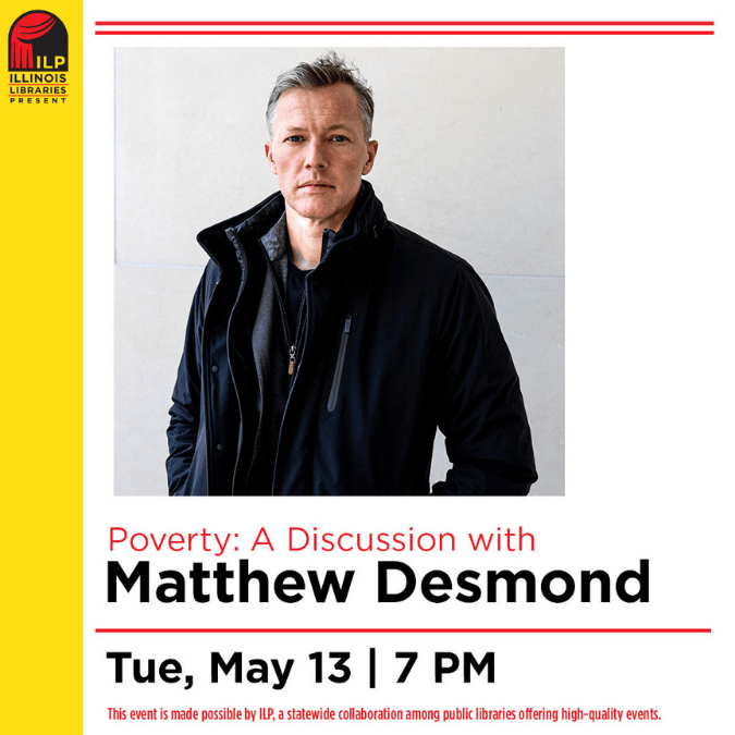 Illinois Libraries Present: Poverty: A Discussion with Matthew Desmond