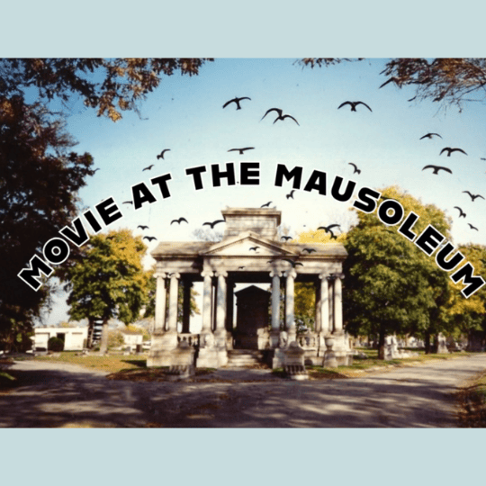 Movie at the Mausoleum